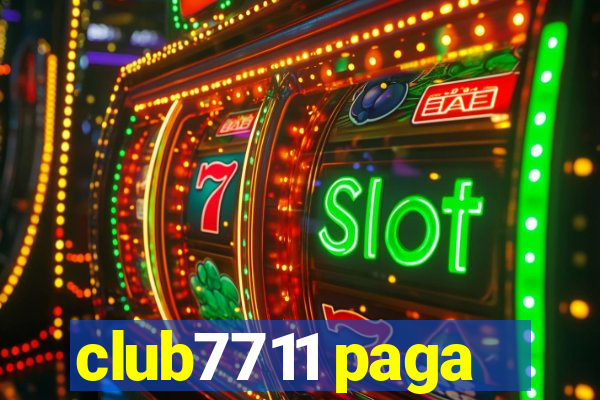 club7711 paga